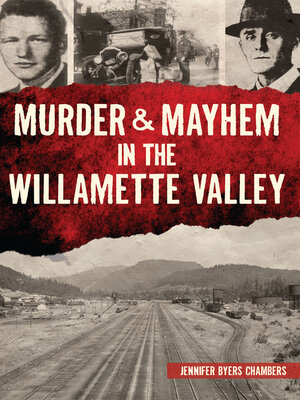 cover image of Murder & Mayhem in the Willamette Valley